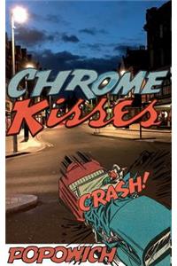 Chrome Kisses