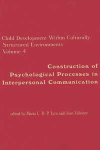 Child Development Within Culturally Structured Environments, Volume 4