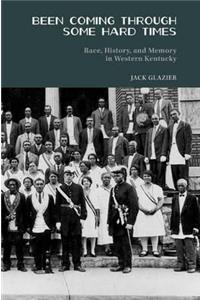 Been Coming Through Some Hard Times