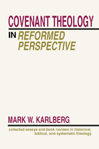 Covenant Theology in the Reformed Perspective