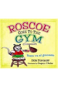 Roscoe Goes To The Gym/Rosco Va Al Gimnasio