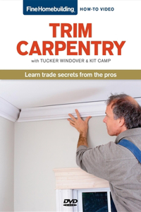 Fine Homebuilding How to Video Series Trim Carpentry