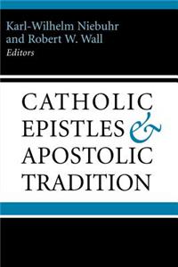 Catholic Epistles and Apostolic Tradition