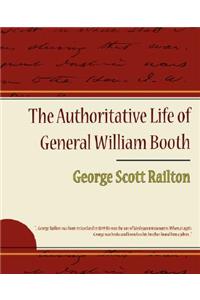 Authoritative Life of General William Booth
