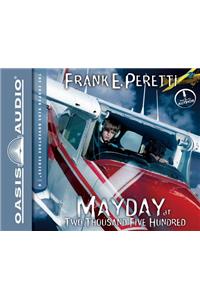 Mayday at Two Thousand Five Hundred (Library Edition)