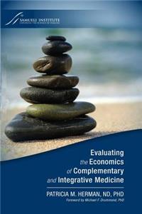 Evaluating the Economics of Complementary and Integrative Medicine