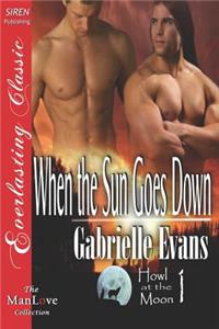 When the Sun Goes Down [Howl at the Moon 1] (Siren Publishing Everlasting Classic Manlove)