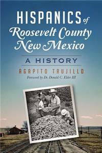 Hispanics of Roosevelt County, New Mexico: