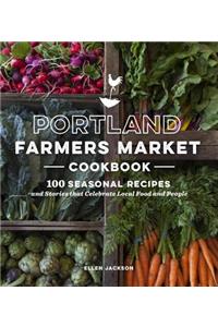 Portland Farmers Market Cookbook
