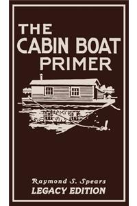 The Cabin Boat Primer (Legacy Edition)