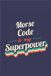 Morse Code Is My Superpower
