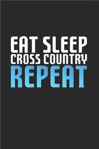 Eat Sleep Cross Country Repeat