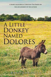Little Donkey Named Dolores