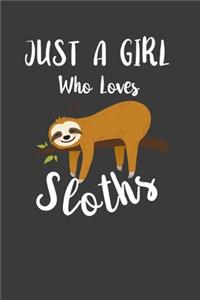 Just A Girl Who Loves Sloths