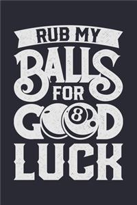 Rub My Balls For Good Luck