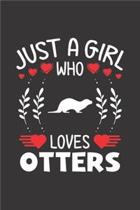 Just A Girl Who Loves Otters