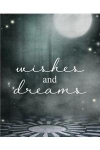 Wishes and Dreams
