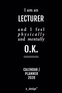 Calendar 2020 for Lecturers / Lecturer: Weekly Planner / Diary / Journal for the whole year. Space for Notes, Journal Writing, Event Planning, Quotes and Memories