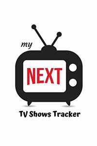 My NEXT TV Shows Tracker