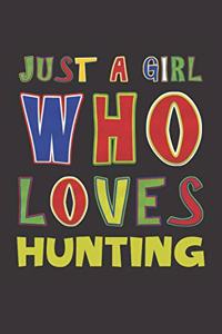 Just A Girl Who Loves Hunting