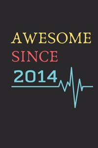 AWESOME Since 2014 Notebook Birthday Gift