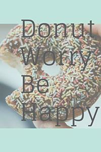Donut Worry Be Happy