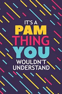 It's a Pam Thing You Wouldn't Understand