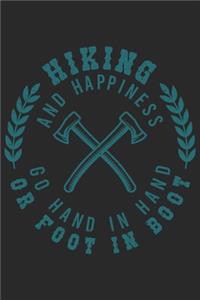 Hiking And Happiness Go Hand In Hand Or Foot In Boot