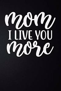 Mom I Love More