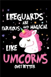 Lifeguards Are Fabulous And Magical Like Unicorns Only Better