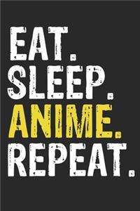 Eat Sleep Anime Repeat Funny Cool Gift for Anime Lovers Notebook A beautiful