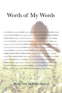 Worth of My Words