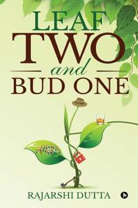 Leaf Two and Bud One