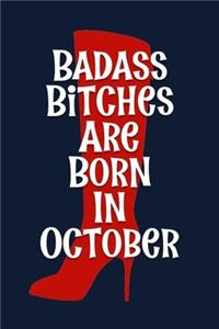 Badass Bitches are Born In October