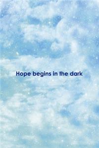 Hope Begins In the Dark