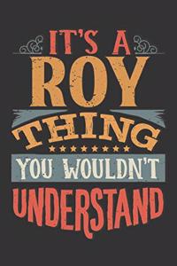 Its A Roy Thing You Wouldnt Understand