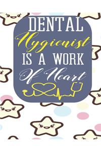 Dental Hygienist Is A Work of Heart