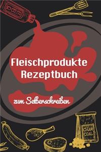 Fleischprodukte Rezeptbuch zum Selberschreiben