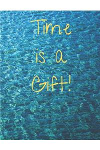 Time is a gift!