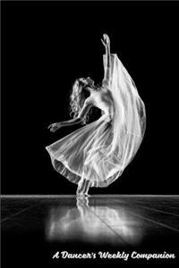 A Dancer's Weekly Companion