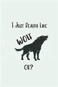 I Just Really Like Wolf, OK?