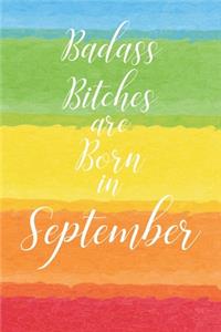 Badass Bitches are Born in September