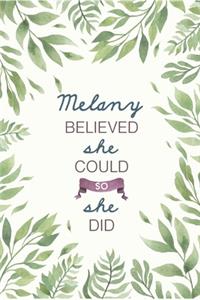 Melany Believed She Could So She Did