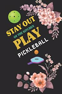 Stay Out of the Kitchen Play Pickleball