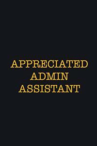 Appreciated Admin Assistant