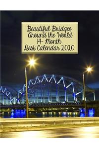 Beautiful Bridges Around the World 14-Month Desk Calendar 2020