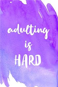 Adulting is hard