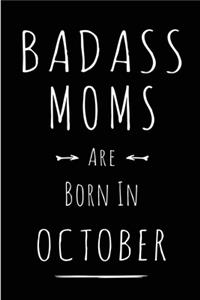Badass Moms Are Born In October