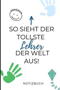 So Sieht Der Tollste Lehrer Der Welt Aus! Notizbuch