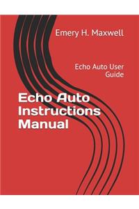 Echo Auto Instructions Manual